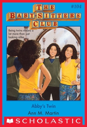 Abby 039 s Twin (The Baby-Sitters Club 104)【電子書籍】 Ann M. Martin