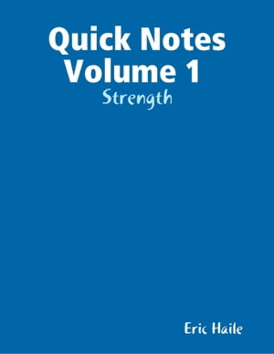 Quick Notes Volume 1 : Strength