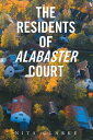 The Residents of Alabaster Court【電子書籍】[ Nita Clarke ]