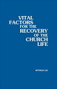 Vital Factors for the Recovery of the Church Life【電子書籍】 Witness Lee