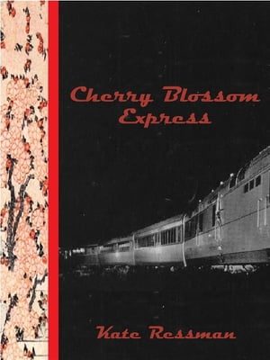 Cherry Blossom Express【電子書籍】[ Kate Ressman ]