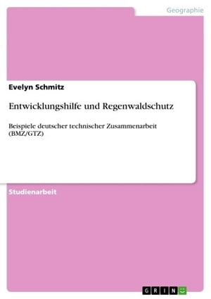 Entwicklungshilfe und Regenwaldschutz