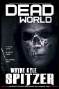 Dead World: A Heroic Dark Fantasy Epic in the Horror/Macabre Tradition【電子書籍】[ Wa...