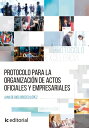 Protocolo para la organizaci?n de actos oficiales y empresariales.