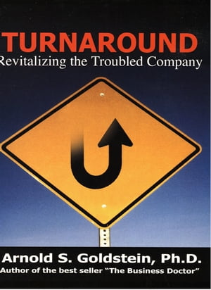 Turnaround - Revitalize a Troubled Business