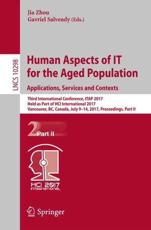 Human Aspects of IT for the Aged Population. Applications, Services and Contexts