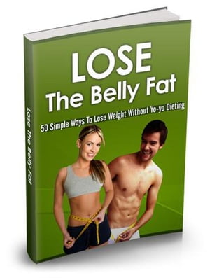 Lose The Belly Fat【電子書籍】[ Mae Cunningham ]