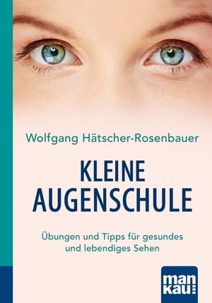 Kleine Augenschule. Kompakt-Ratgeber