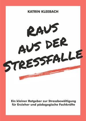 Raus aus der Stressfalle Ein k