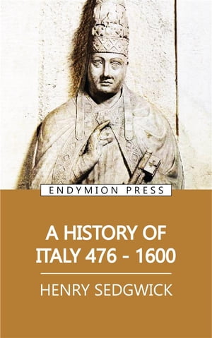 A History of Italy 476-1600