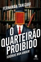 O quarteir?o proibido