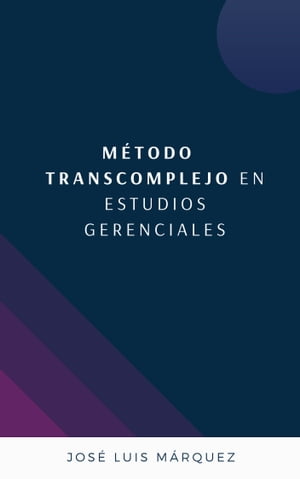 Método Transcomplejo en Estudios Gerenciales