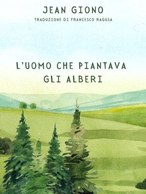 L'uomo che piantava gli alberi