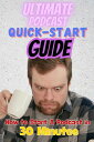 The Ultimate Podcast Quick-Start Guide: How to Start a Podcast in 30 Minutes【電子書...