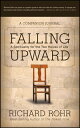 Falling Upward A Spirituality for the Two Halves of Life -- A Companion Journal