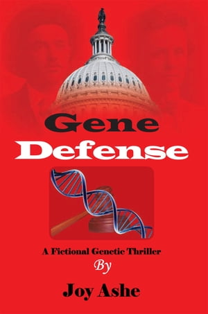 Gene Defense A Fictional Genetic Thriller【電子書籍】[ Joy Ashe ]