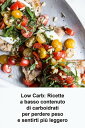 Low Carb: Ricette a basso contenuto di carboidrati per perdere peso e sentirti pi? leggero【電子書籍】[ Joseph Morton ]