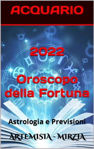 2022 ACQUARIO Oroscopo Della Fortuna