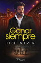 Ganar siempre【電子書籍】 Elsie Silver