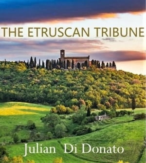 The Etruscan Tribune The story of how one man transformed an empire