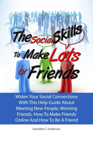 The Social Skills To Make Lots Of Friends