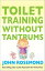 Toilet Training Without Tantrums