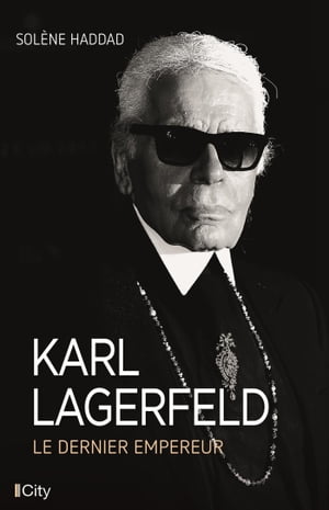 ŷKoboŻҽҥȥ㤨Karl Lagerfeld, le dernier empereurŻҽҡ[ Sol?ne Haddad ]פβǤʤ1,870ߤˤʤޤ
