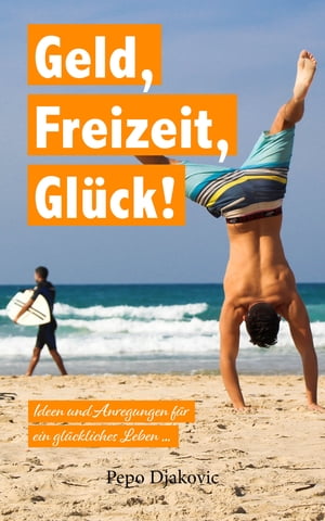 Geld, Freizeit, Glück