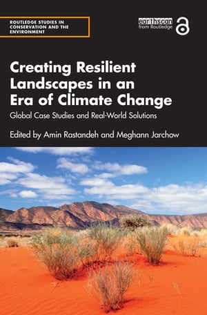 Creating Resilient Landscapes in an Era of Climate Change