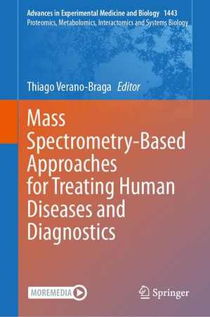 Mass Spectrometry-Based Approaches for Treating Human Diseases and Diagnostics