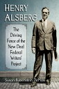 Henry Alsberg The Driving Force of the New Deal Federal Writers 039 Project【電子書籍】 Susan Rubenstein DeMasi