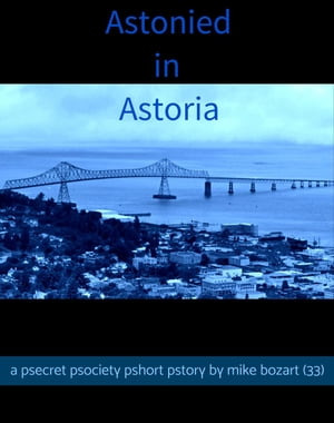 Astonied in Astoria