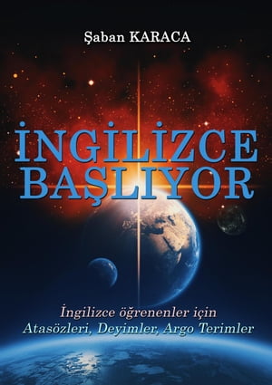 İngilizce Başlıyor - Atasözleri, Deyimler ve Argo İfadeler