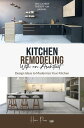 Kitchen Remodeling with An Architect: Design Ideas to Modernize Your Kitchen -Th...