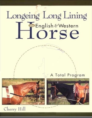Longeing and Long Lining, The English and Western Horse