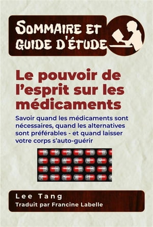 Sommaire Et Guide D'étude - Le Pouvoir De L'esprit Sur Les Médicaments