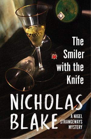 The Smiler With The Knife【電子書籍】[ Nicholas Blake ]