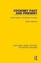 ŷKoboŻҽҥȥ㤨Cockney Past and Present A Short History of the Dialect of LondonŻҽҡ[ William Matthews ]פβǤʤ6,942ߤˤʤޤ