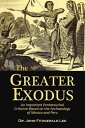 ŷKoboŻҽҥȥ㤨The Greater Exodus: An Important Pentateuchal Criticism Based on the Archaeology of Mexico and PeruŻҽҡ[ Dr. John Fitzgerald Lee ]פβǤʤ132ߤˤʤޤ