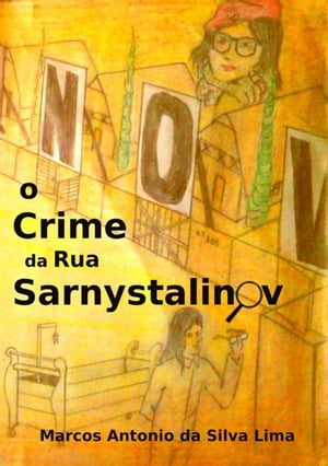 O Crime Da Rua Sarnystalinov
