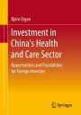 Investment in China's Health and Care Sector Opportunities and Possibilities for...