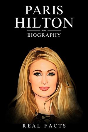 Paris Hilton Biography