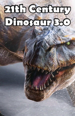 21st Century Dinosaur 3.0Żҽҡ[ Johnny Buckingham ]