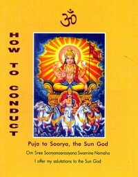 How to Conduct Puja to Soorya, the Sun God【電子書籍】[ Dr. A. V. Srinivasan ]