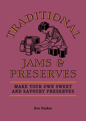 Traditional Jams and Preserves