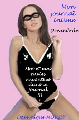 Moi et mes envies raconte?es dans ce journal Pr?