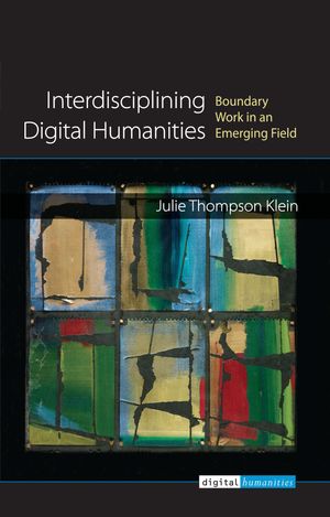 Interdisciplining Digital Humanities Boundary Work in an Emerging Field