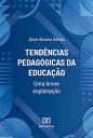 Tend?ncias pedag?gicas da educa??o uma breve explana??o【電子書籍】[ Altair Oliveira G...