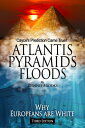 ŷKoboŻҽҥȥ㤨Atlantis Pyramids Floods: Why Europeans are WhiteŻҽҡ[ Dennis Brooks ]פβǤʤ131ߤˤʤޤ