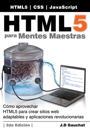 HTML5 para Mentes Maestras, 2da Edición